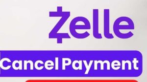 How to Cancel Zelle Payment on Chase?