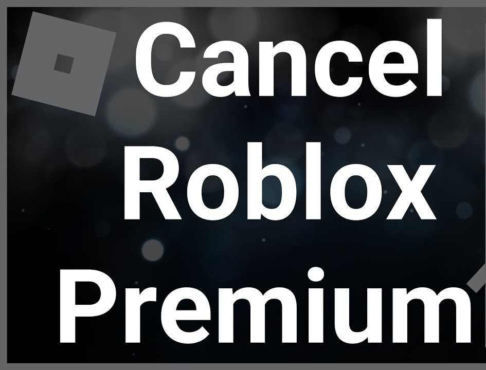 how to cancel roblox premium