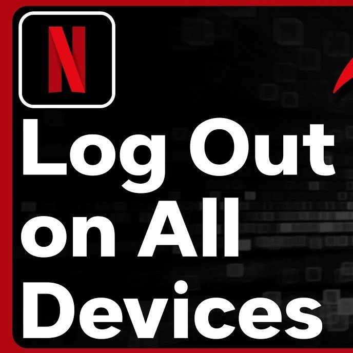 Logout of Netflix on All Devices